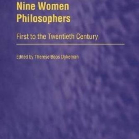 The Neglected Canon: Nine Women Philosophers
